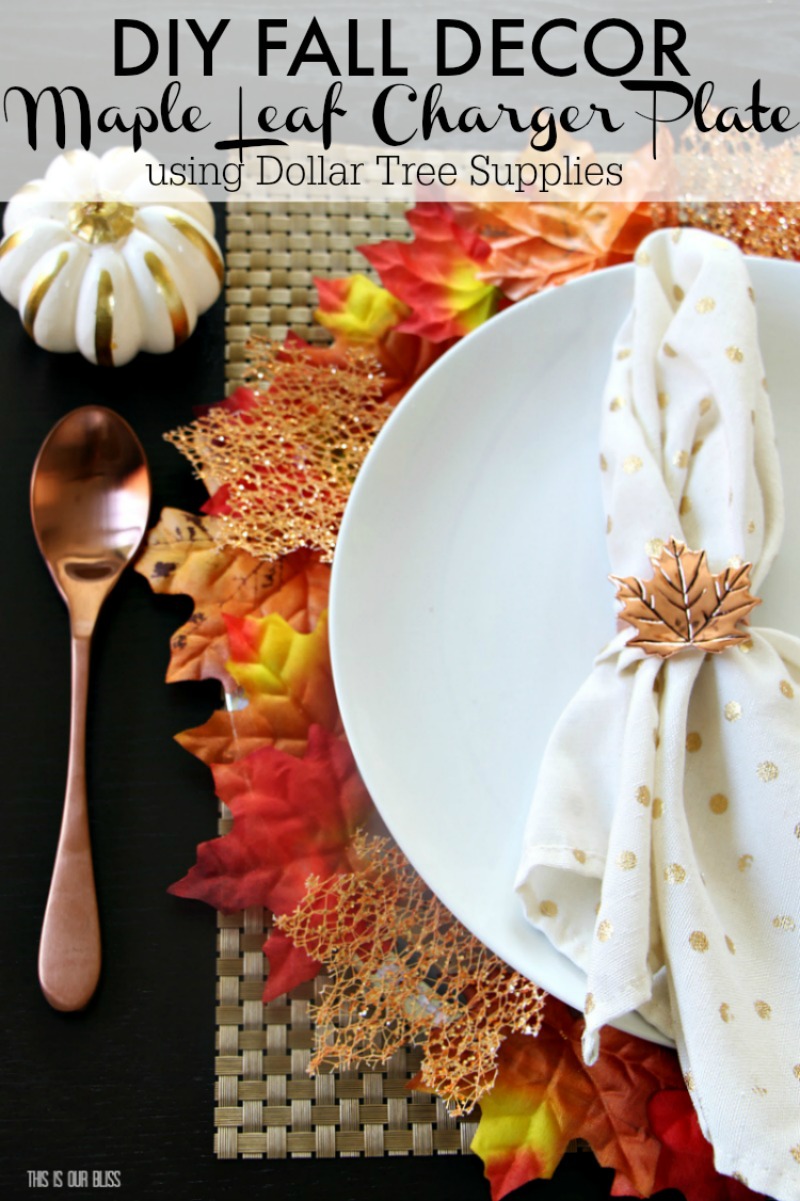 DIY Maple Leaf Charger Plate | Fall themed Decor | My Dollar Store DIY