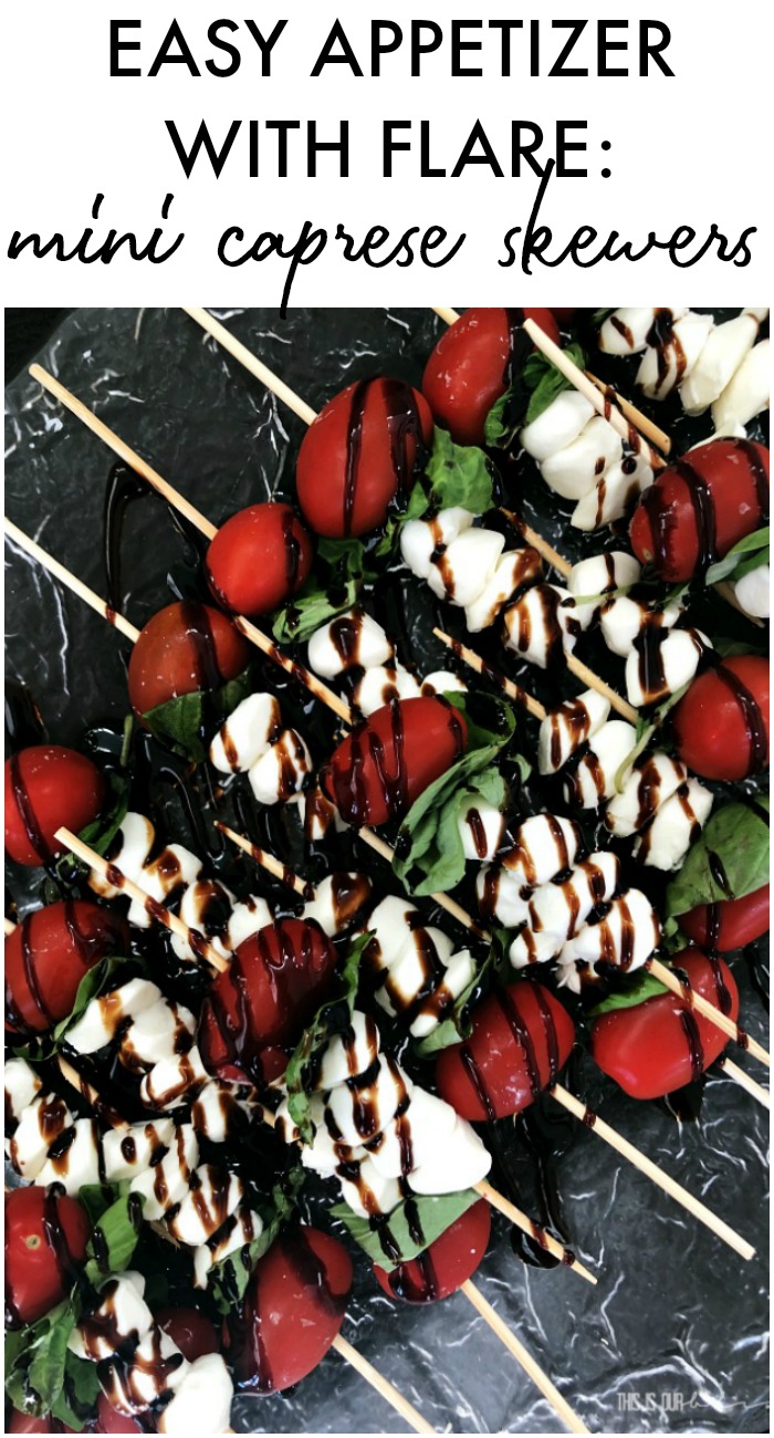 Easy appetizer with flare - mini caprese skewers - This is our Bliss