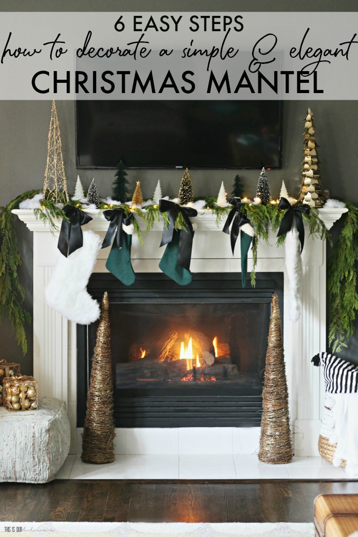 6 easy steps how to decorate a simple and elegant Christmas mantel - This is our Bliss