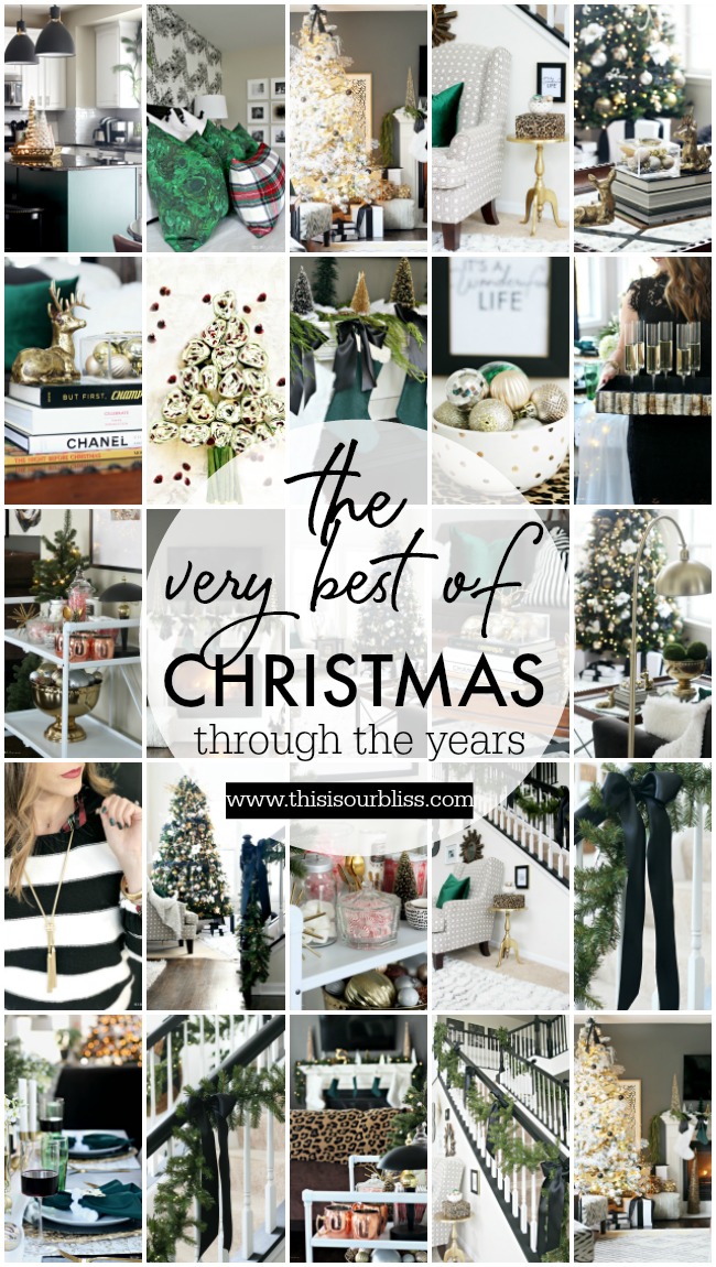 the very best of Christmas through the years - Christmas decor, recipes, style inspiration and more - This is our Bliss