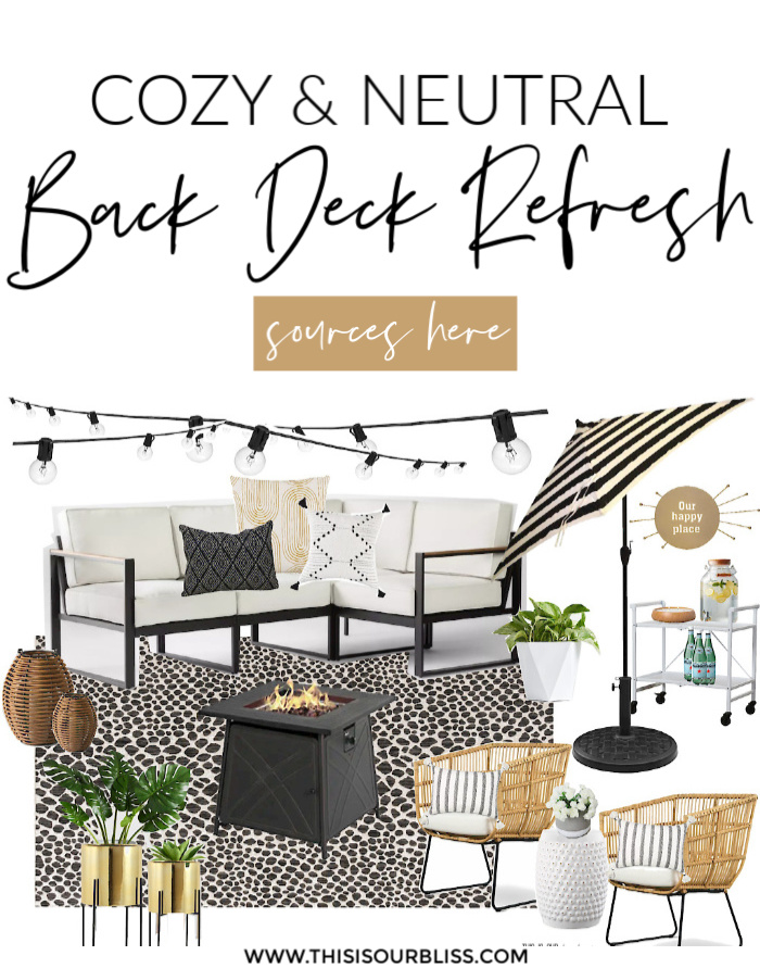 Cozy & Neutral Back Deck Refresh Design plan - This is our Bliss